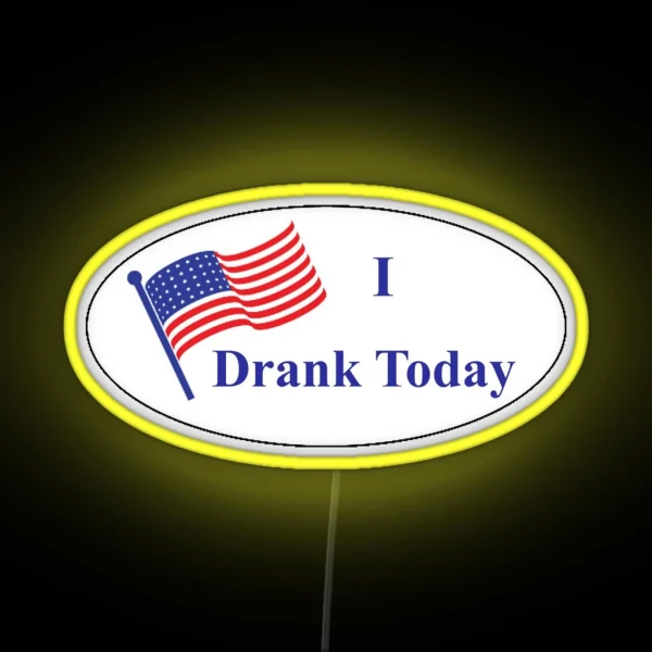 I Drank Today I Voted Today RGB Neon Sign