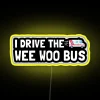 Customizable I Drive The Wee Woo Bus RGB Neon Sign Kit