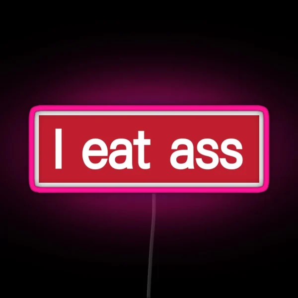 I Eat Ass Cool Motorcycle Or Funny Helmet Led And Bikers Gifts RGB Neon Sign