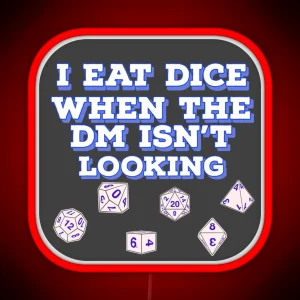 I Eat Dice When The DM Isn T Looking Charcoal RGB Neon Sign