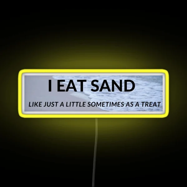 I Eat Sand RGB Neon Sign