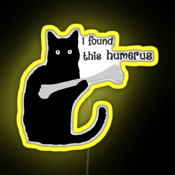 I Found This Humerus Black Cat RGB Neon Sign