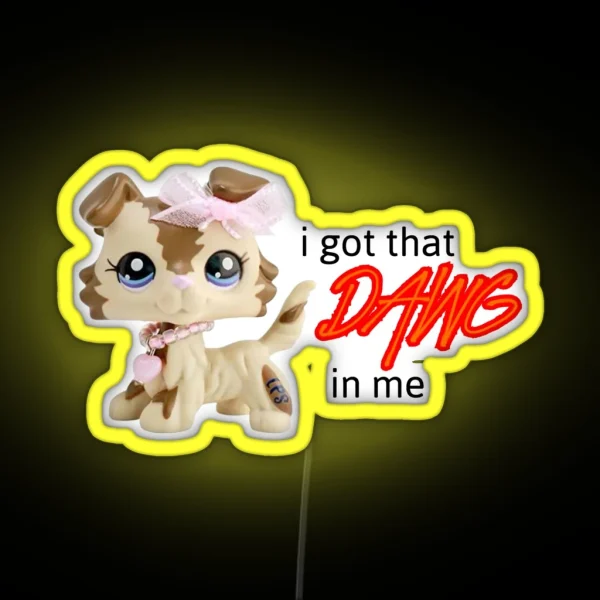 I Got That Dawg In Me LPS Led RGB Neon Sign
