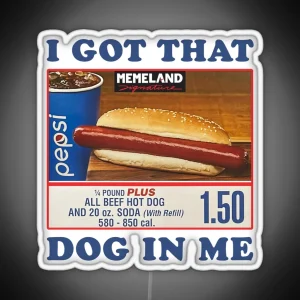 I Got That Hot Dog In Me Him Funny Meme RGB Neon Sign