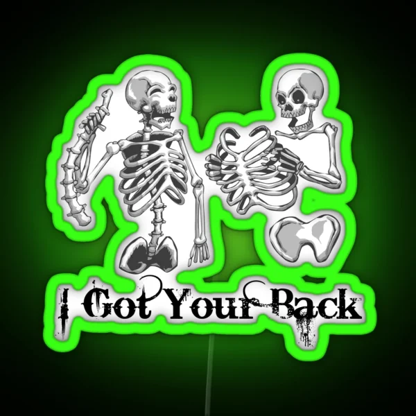 I Got Your Back Funny Radiology Tech Drawing RGB Neon Sign