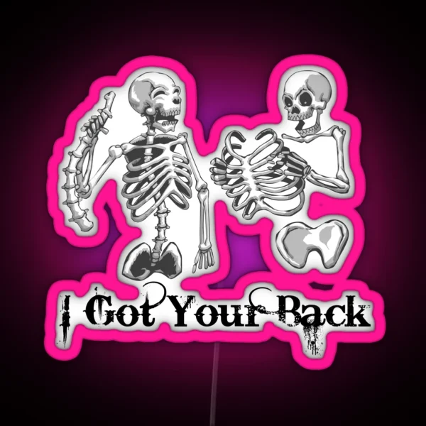 I Got Your Back Funny Radiology Tech Drawing RGB Neon Sign