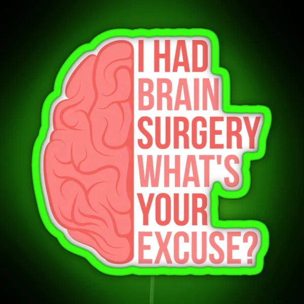 I Had Brain Surgery RGB Neon Sign