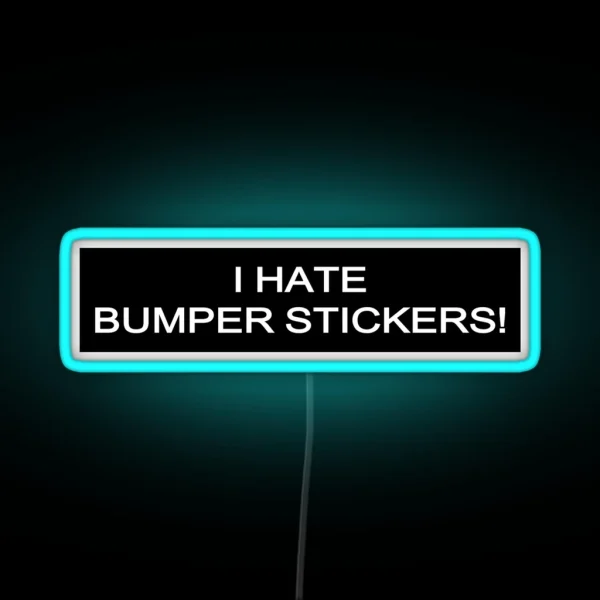 I Hate Bumper Led RGB Neon Sign