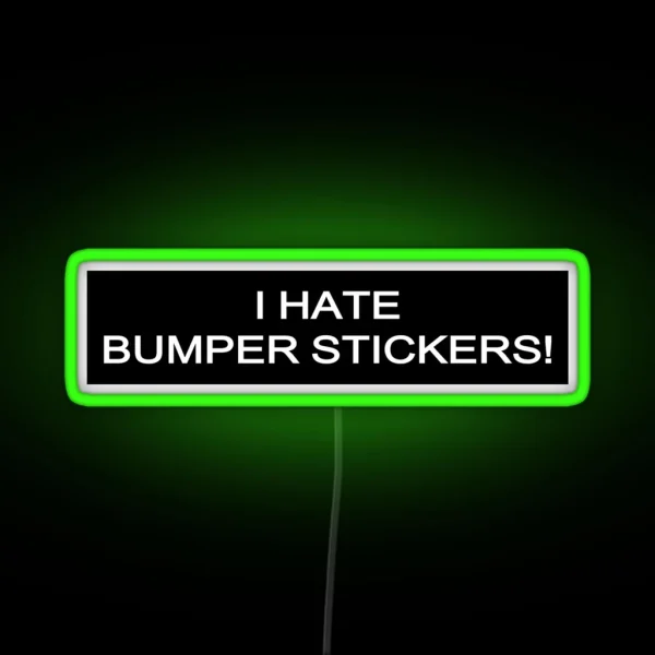 I Hate Bumper Led RGB Neon Sign