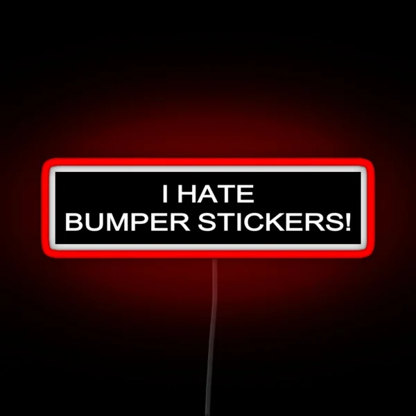 I Hate Bumper Led RGB Neon Sign