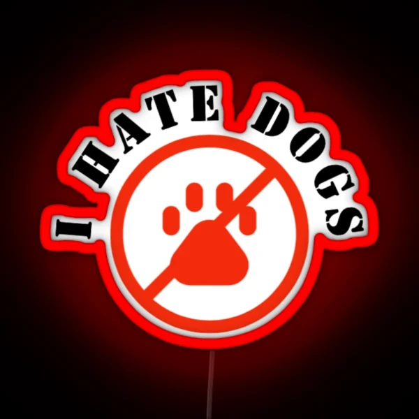I Hate Dogs RGB Neon Sign