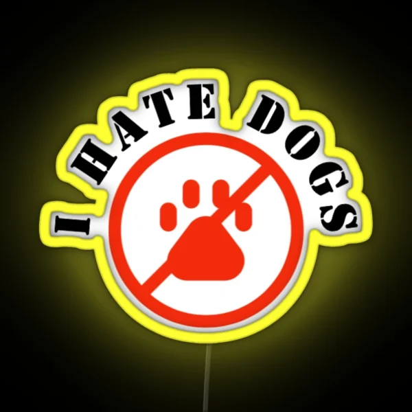 I Hate Dogs RGB Neon Sign