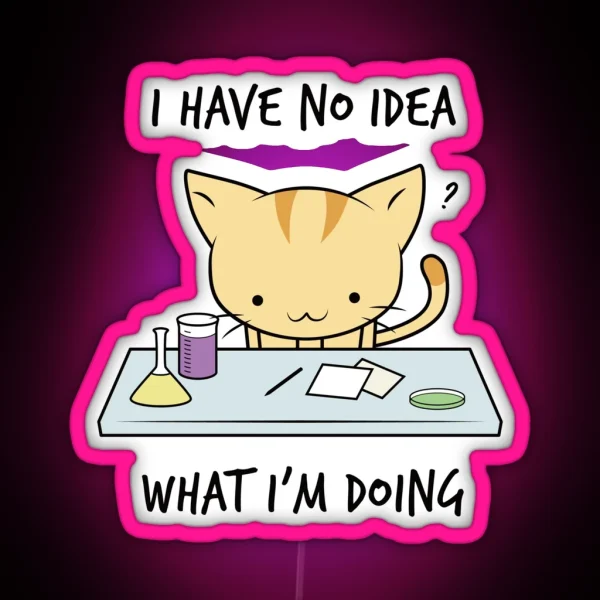 I Have No Idea What I M Doing RGB Neon Sign