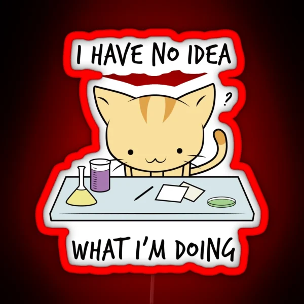 I Have No Idea What I M Doing RGB Neon Sign