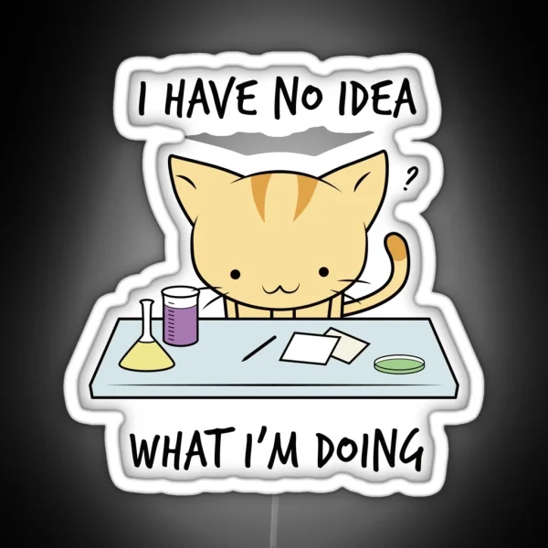 I Have No Idea What I M Doing RGB Neon Sign
