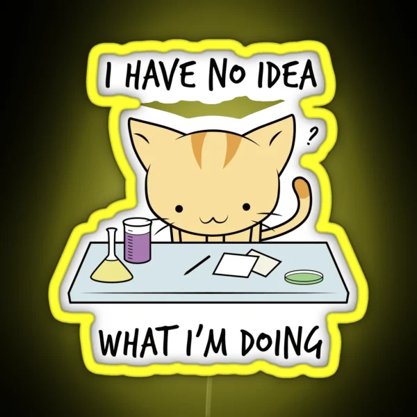 I Have No Idea What I M Doing RGB Neon Sign