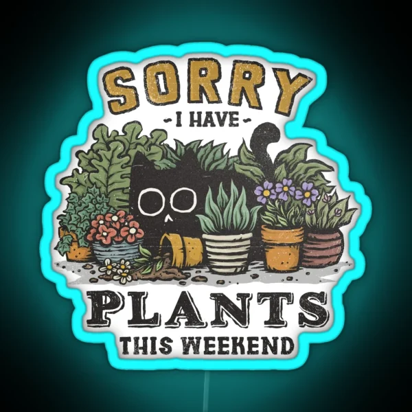 I Have Plants This Weekend RGB Neon Sign