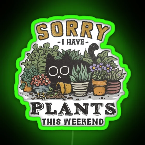 I Have Plants This Weekend RGB Neon Sign