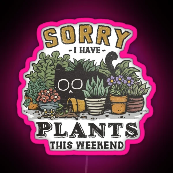 I Have Plants This Weekend RGB Neon Sign