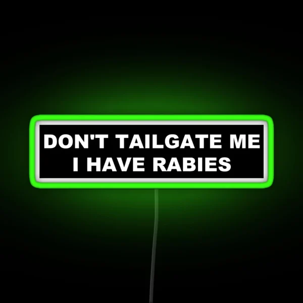 I HAVE RABIES BLACK BUMPER Led RGB Neon Sign