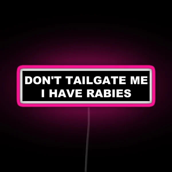 I HAVE RABIES BLACK BUMPER Led RGB Neon Sign