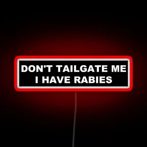 I HAVE RABIES BLACK BUMPER Led RGB Neon Sign