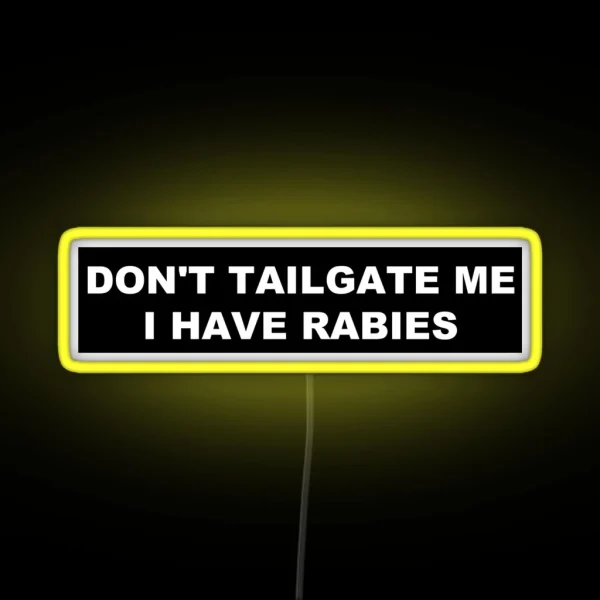 I HAVE RABIES BLACK BUMPER Led RGB Neon Sign