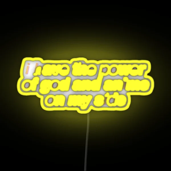 I Have The Power Of God And Anime On My Side RGB Neon Sign