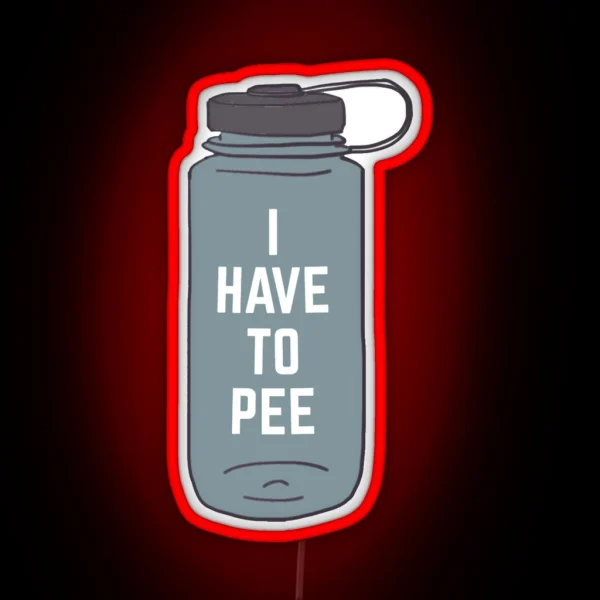 I Have To Pee RGB Neon Sign