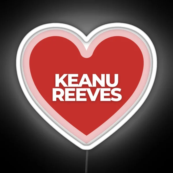 I Heart Keanu Reeves RGB Neon Sign