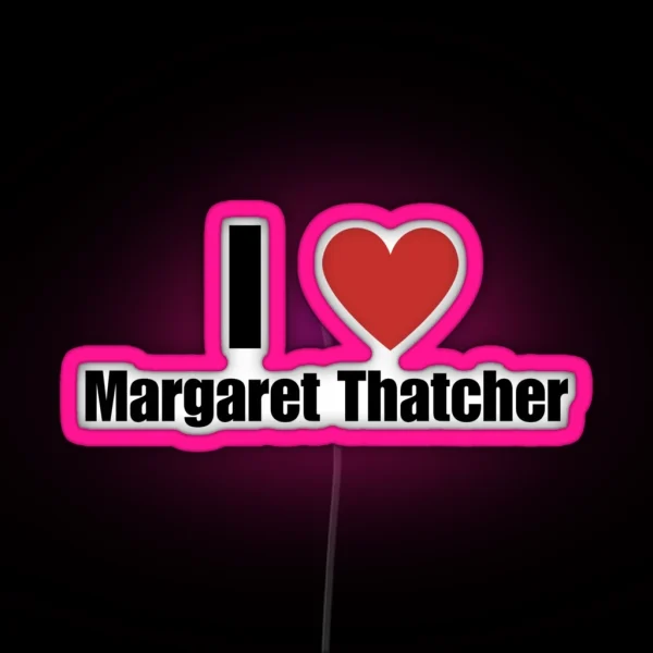 I Heart Margaret Thatcher RGB Neon Sign