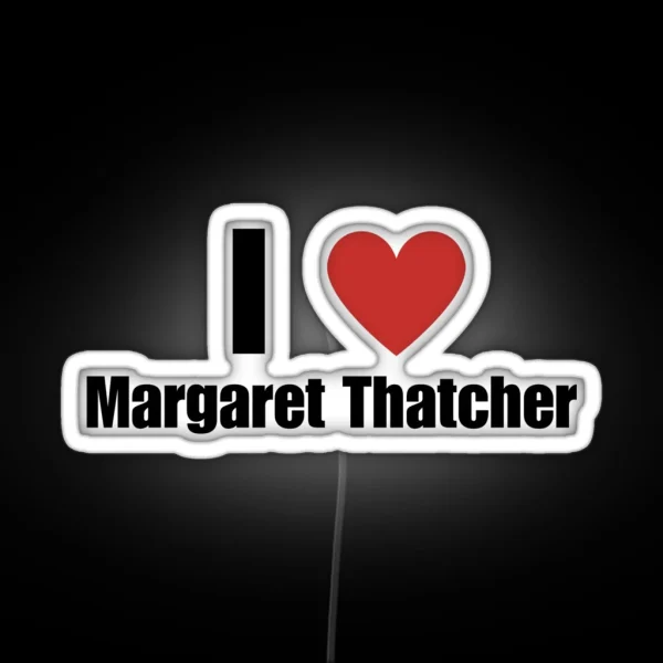 I Heart Margaret Thatcher RGB Neon Sign