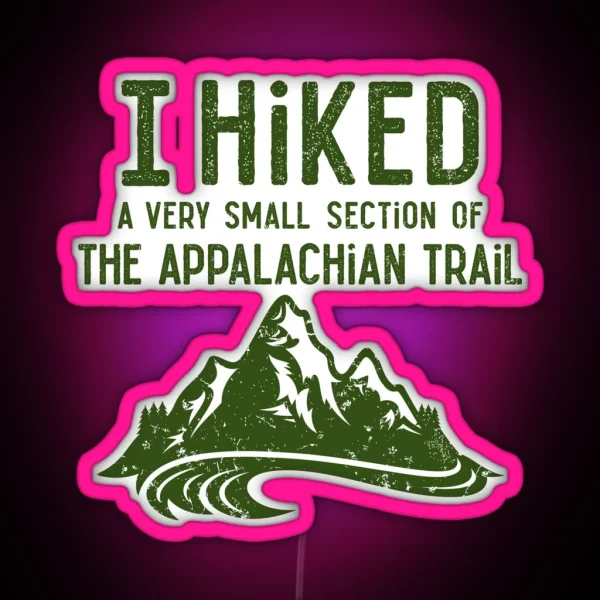 I Hiked A Very Small Section Of The RGB Neon Sign