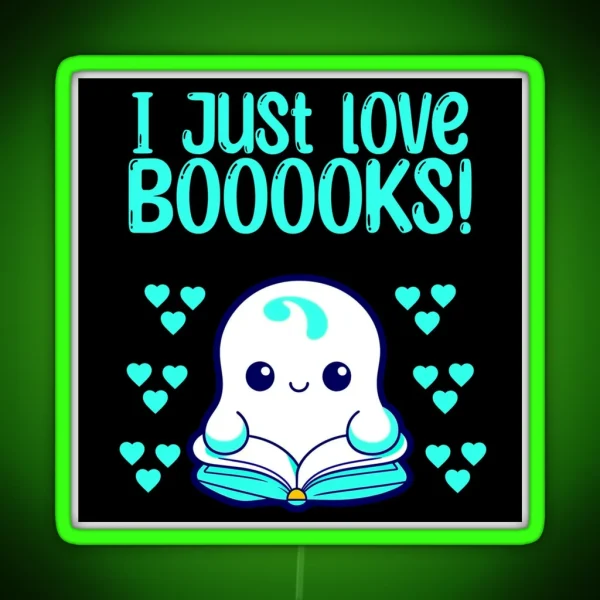 I Just Love Booooks RGB Neon Sign