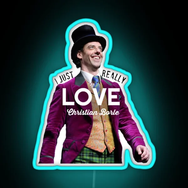 I Just Really Love Christian Borle RGB Neon Sign