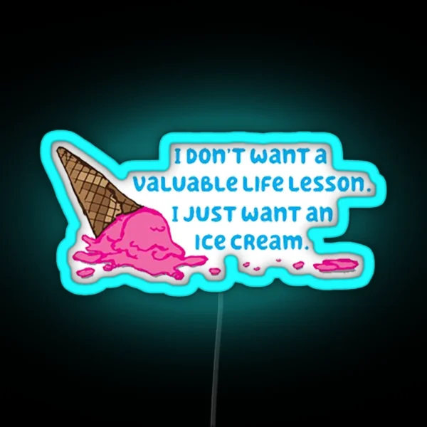 I Just Want An Ice Cream RGB Neon Sign