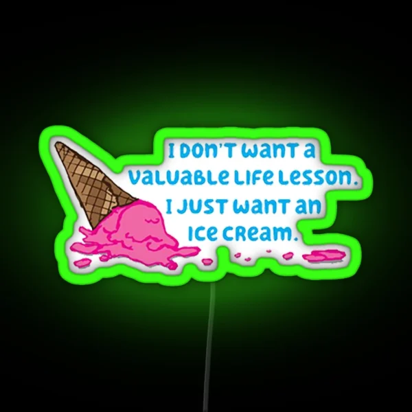 I Just Want An Ice Cream RGB Neon Sign