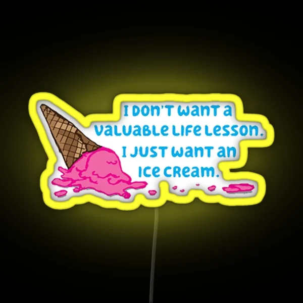 I Just Want An Ice Cream RGB Neon Sign