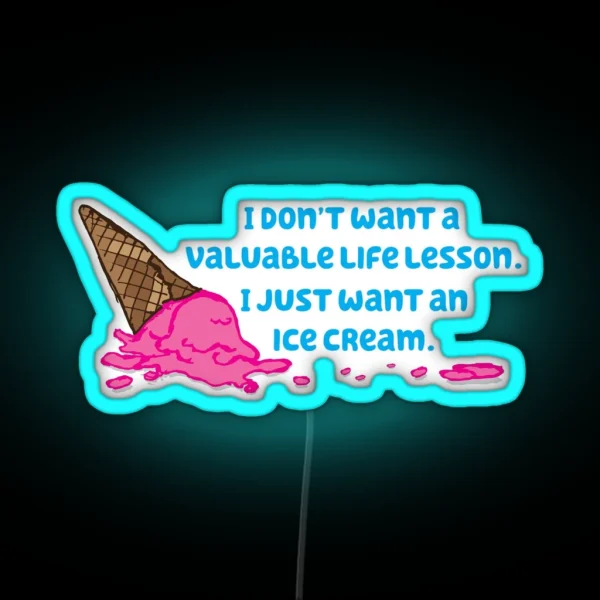 I Just Want An Ice Cream RGB Neon Sign