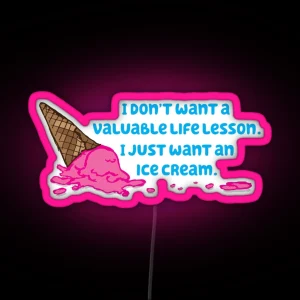 I Just Want An Ice Cream RGB Neon Sign