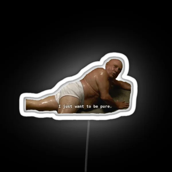 I Just Want To Be Pure Frank Reynolds RGB Neon Sign