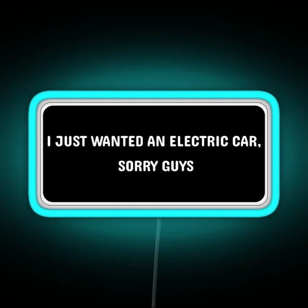 I Just Wanted An Electric Car Tesla Bumper Led RGB Neon Sign