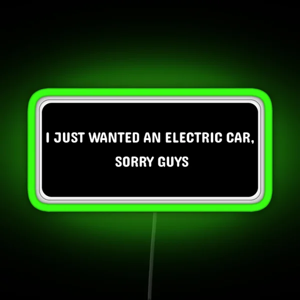 I Just Wanted An Electric Car Tesla Bumper Led RGB Neon Sign