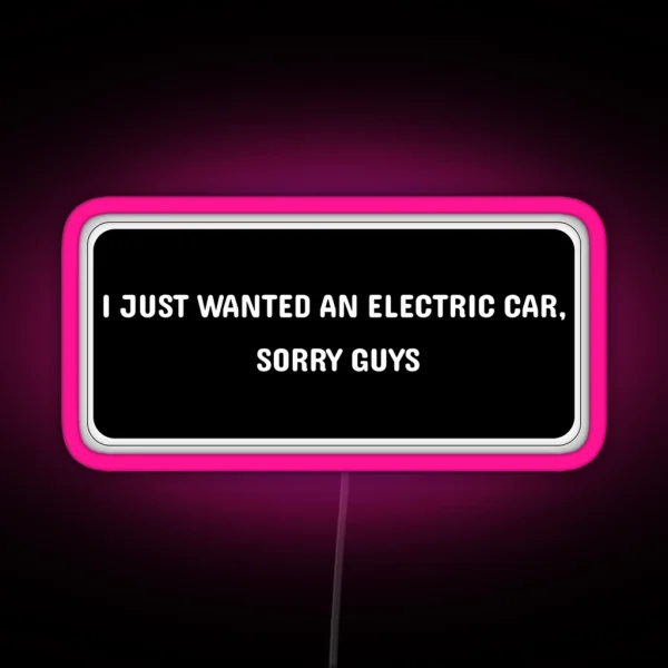 I Just Wanted An Electric Car Tesla Bumper Led RGB Neon Sign