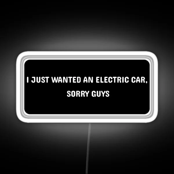I Just Wanted An Electric Car Tesla Bumper Led RGB Neon Sign
