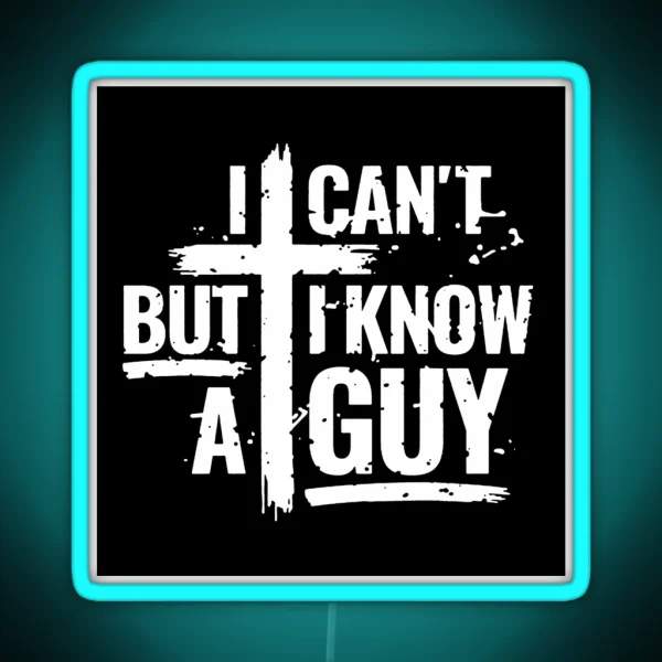 I Know A Guy RGB Neon Sign