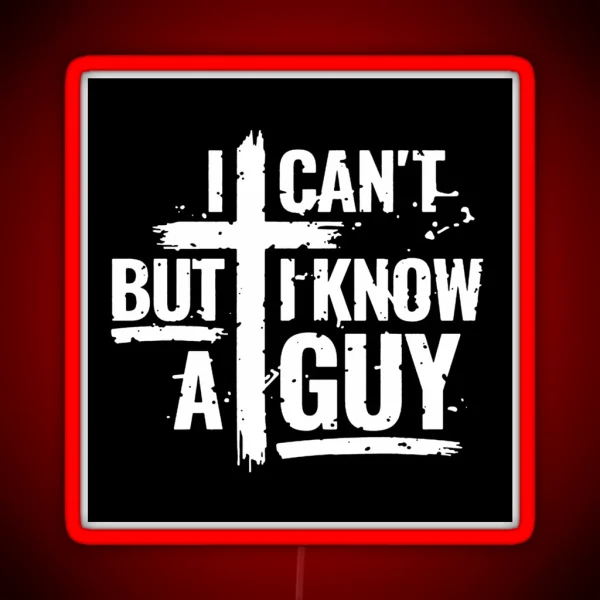 I Know A Guy RGB Neon Sign
