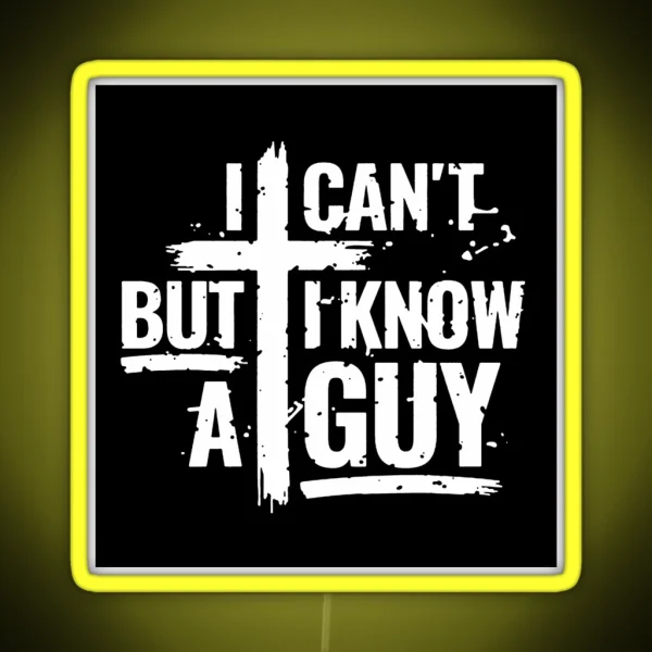 I Know A Guy RGB Neon Sign