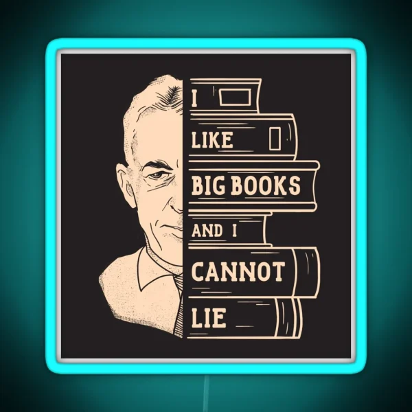 I Like Big Books Bill Wilson AA Alcoholics Anonymous RGB Neon Sign