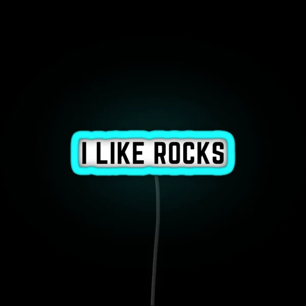 I Like Rocks RGB Neon Sign
